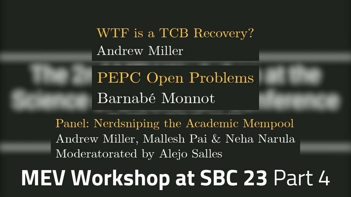 MEV Workshop at SBC 23 Part 4