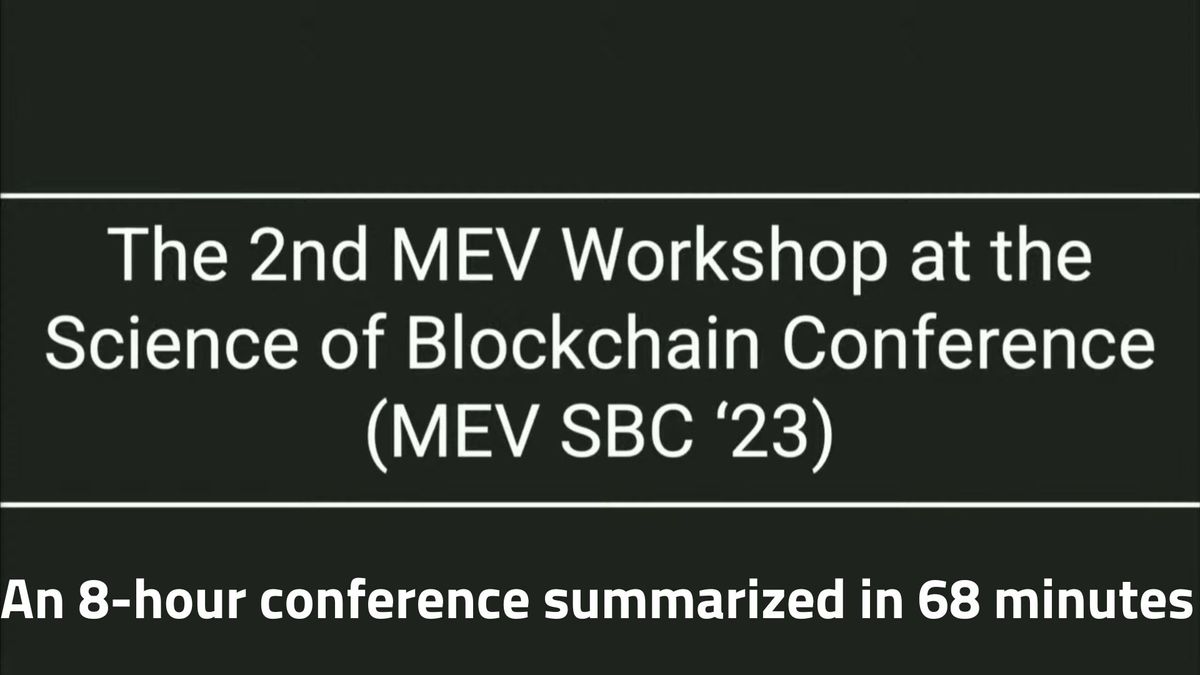 MEV Workshop : an 8-hour conference summarized in 68 minutes