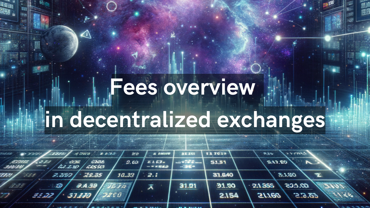 Fees overview in decentralized exchanges