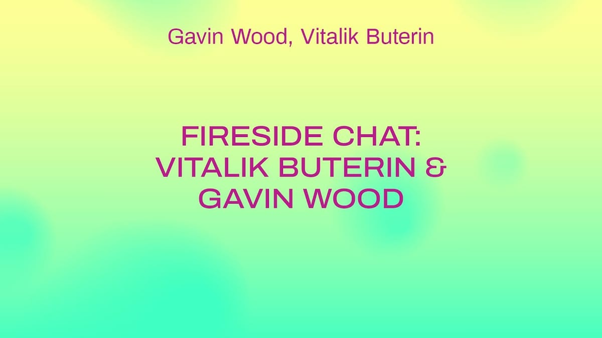 Vitalik Buterin & Gavin Wood